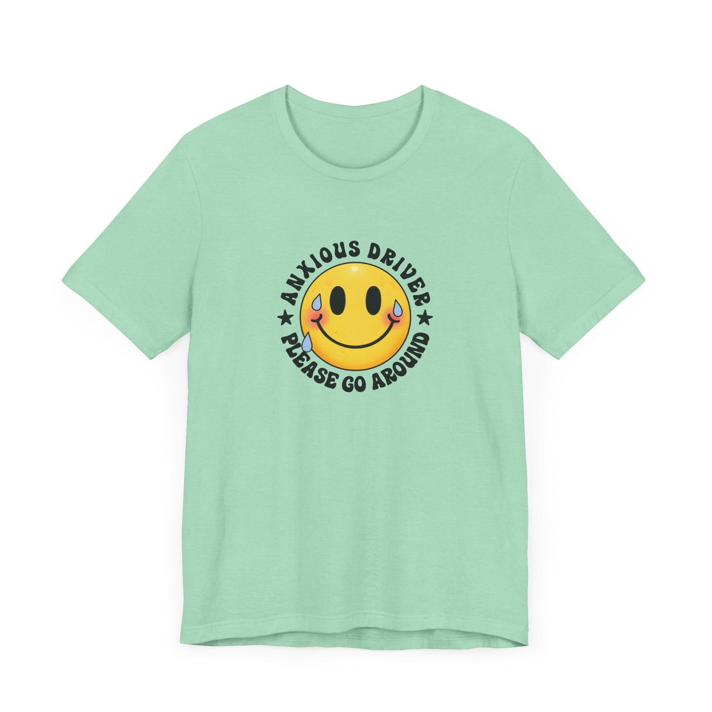 T-Shirt Anxious Driver Please Go Around – Social Anxiety Driving Shirt