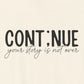 Natural Continue, Your Story Is Not Over – Suicide Prevention T Shirt