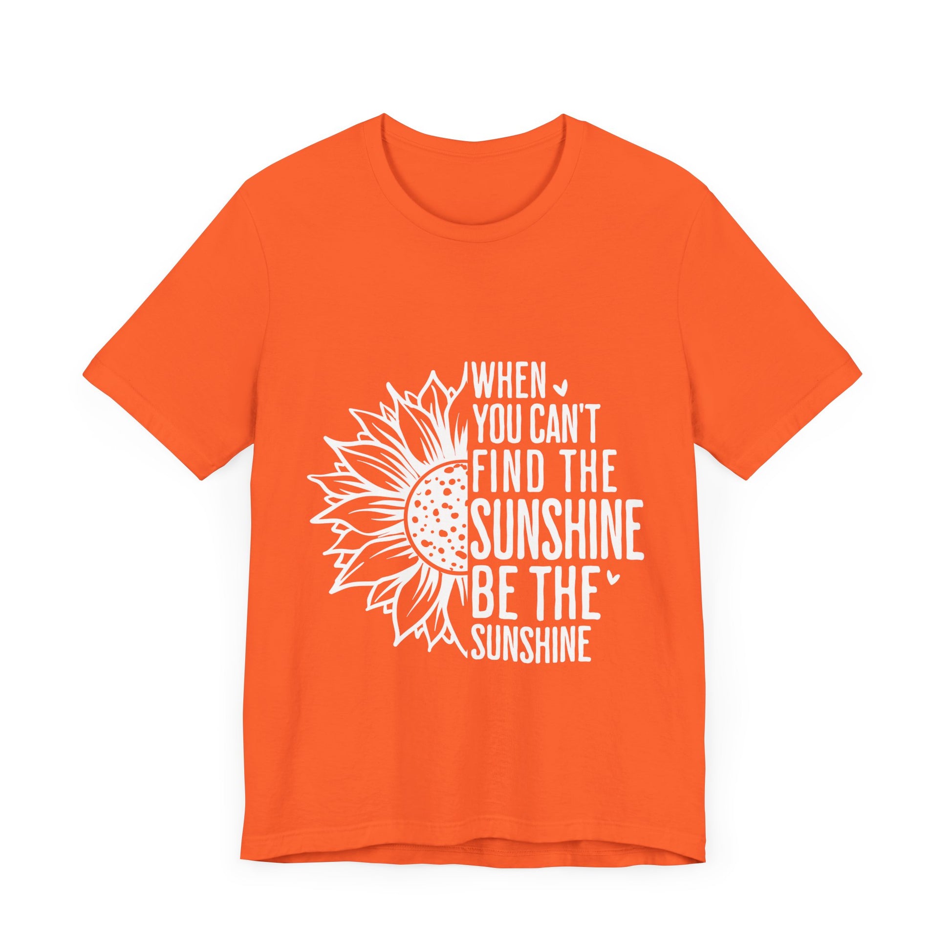 Motivational Shirt – Be the Sunshine Inspirational Tee