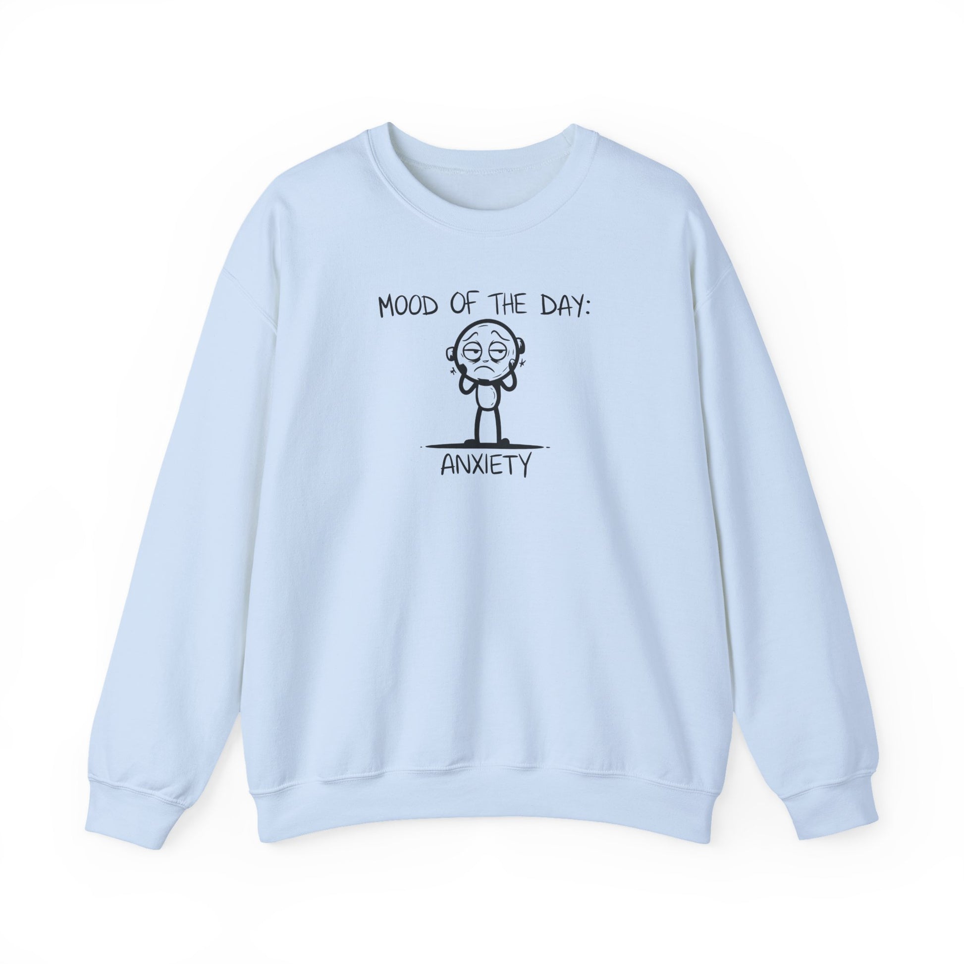Sweatshirt Mood of the Day Anxiety - Honest Mental Health Sweatshirt for Women