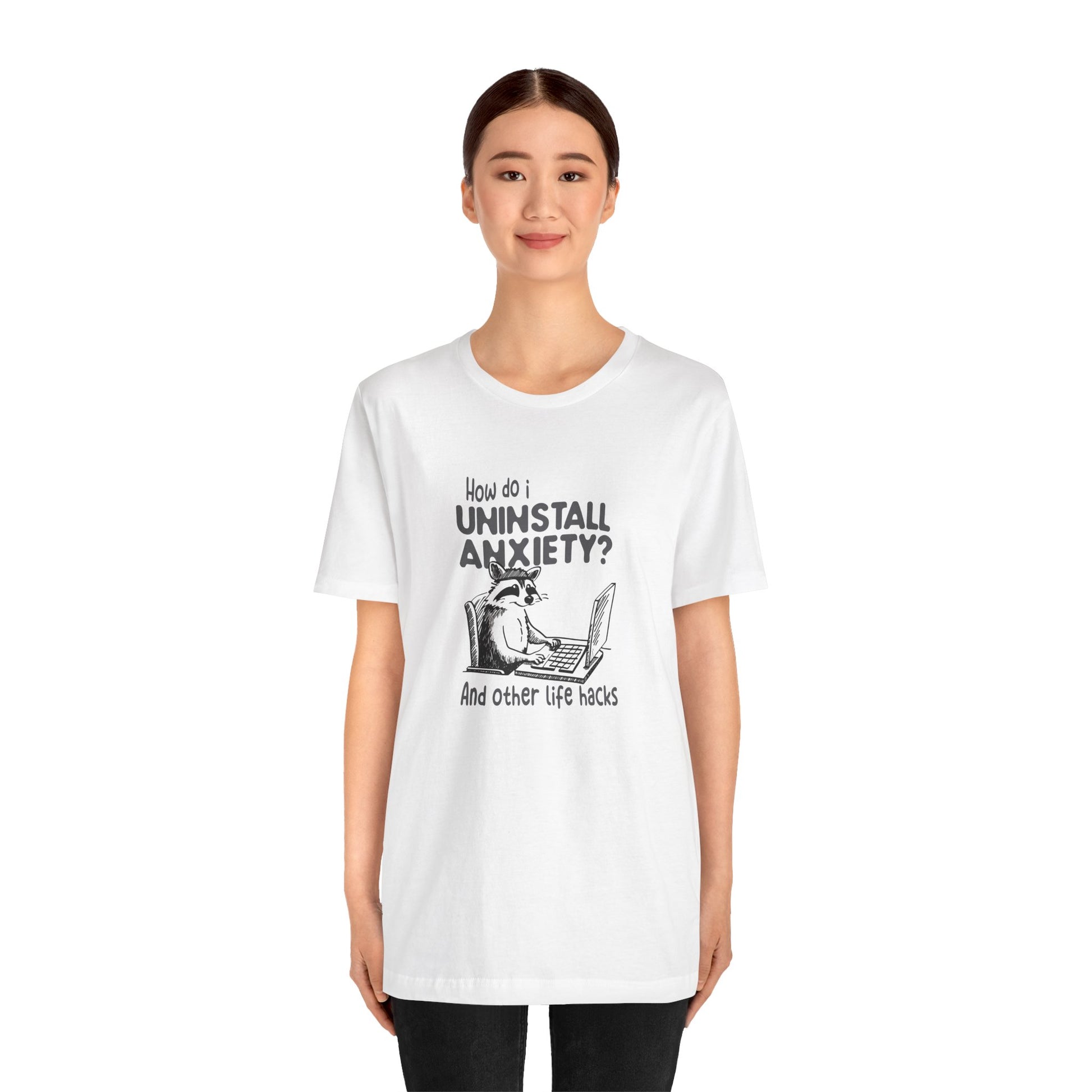 T-Shirt How Do I Uninstall Anxiety Funny Anxiety Shirt — Raccoon Graphic Tee