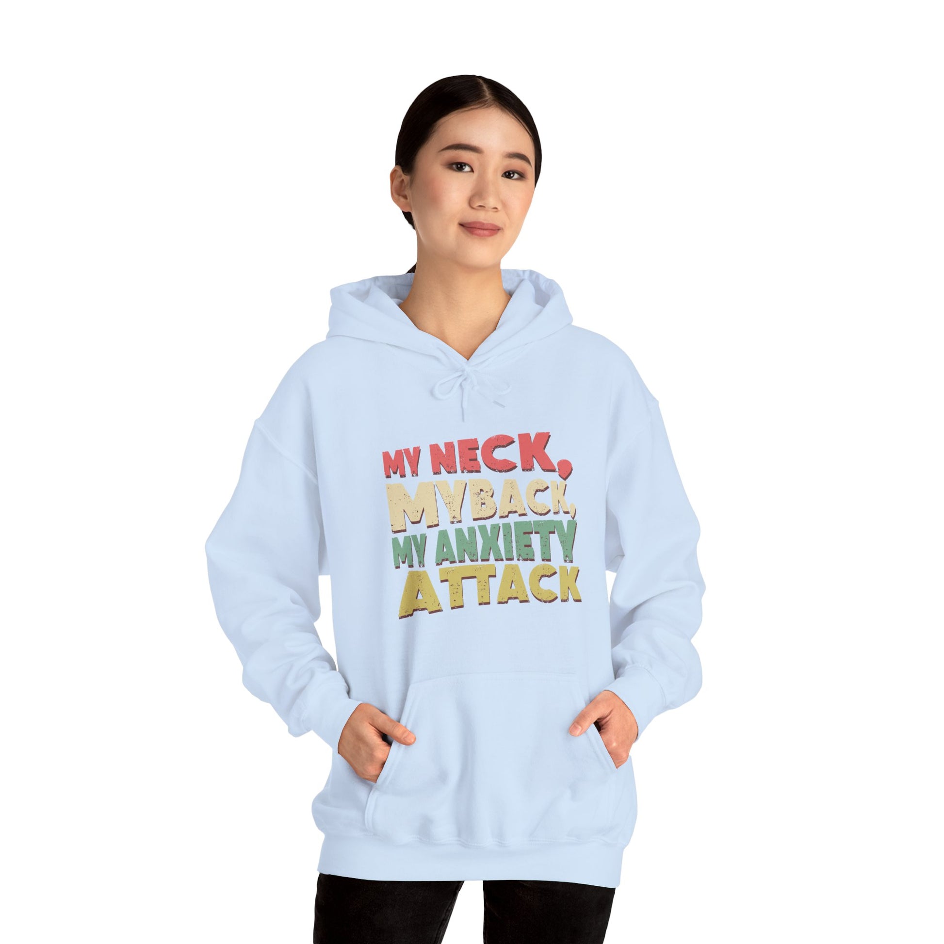 Hoodie My Neck, My Back, My Anxiety Attack – Bold Anxiety Hoodie