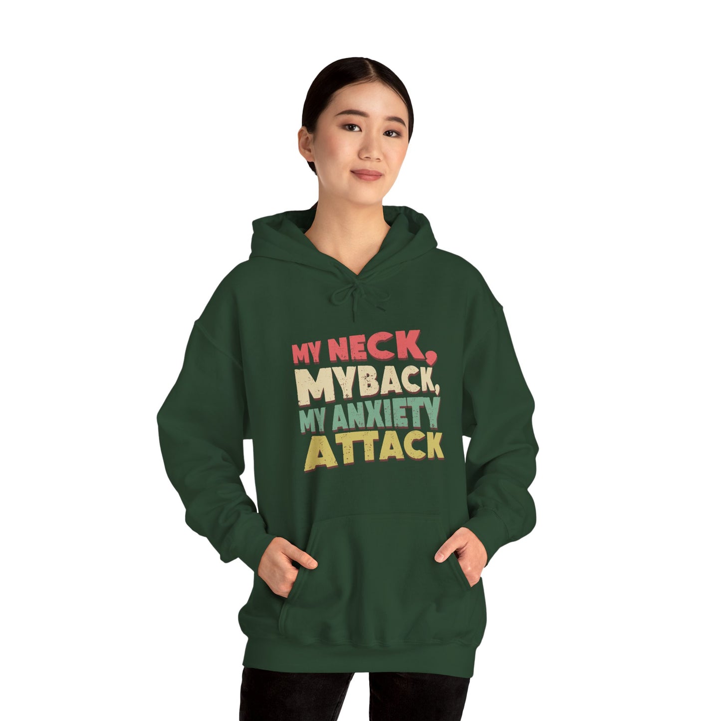 Hoodie My Neck, My Back, My Anxiety Attack – Bold Anxiety Hoodie