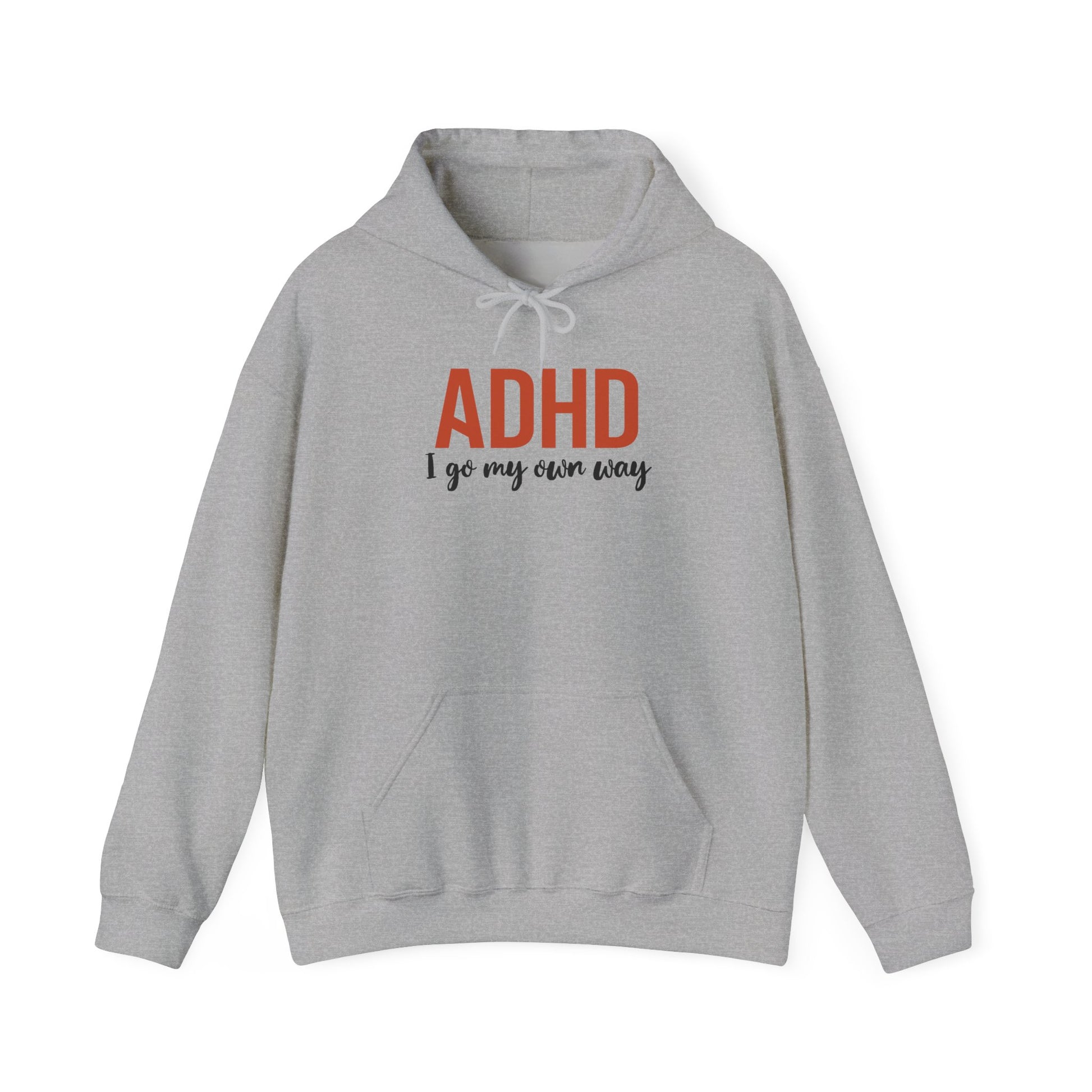 Hoodie ADHD I Go My Own Way Hoodie – Bold ADHD Awareness Hoodie