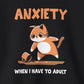 Sweatshirt Anxiety When I Have to Adult Funny Women’s Mental Health Sweatshirt