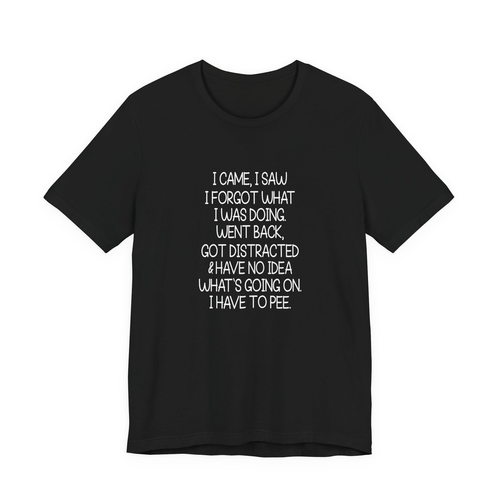 T-Shirt I Came I Saw I Forgot ADHD T-Shirt – Funny Distracted Shirt