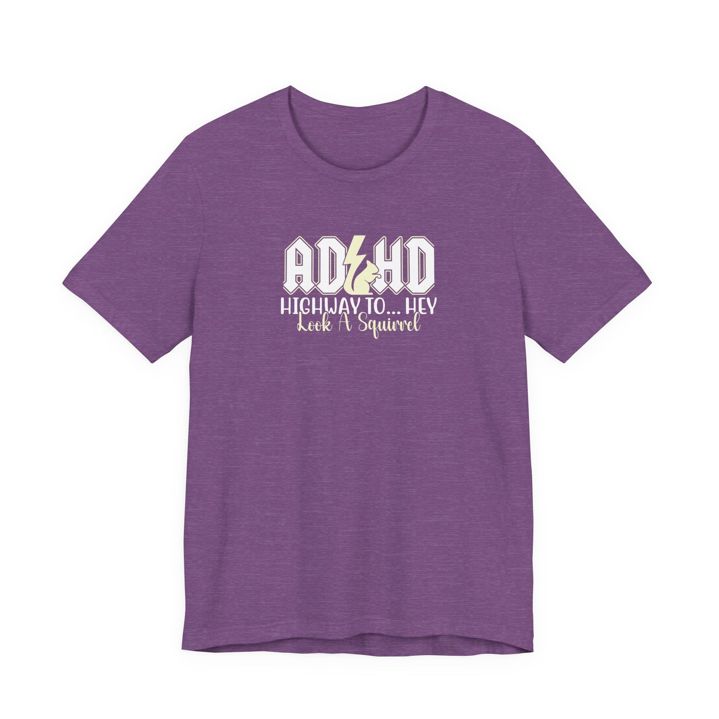 T-Shirt HIGHWAY TO... HEY Look A Squirrel ADHD T Shirt – Funny ADHD Tshirt