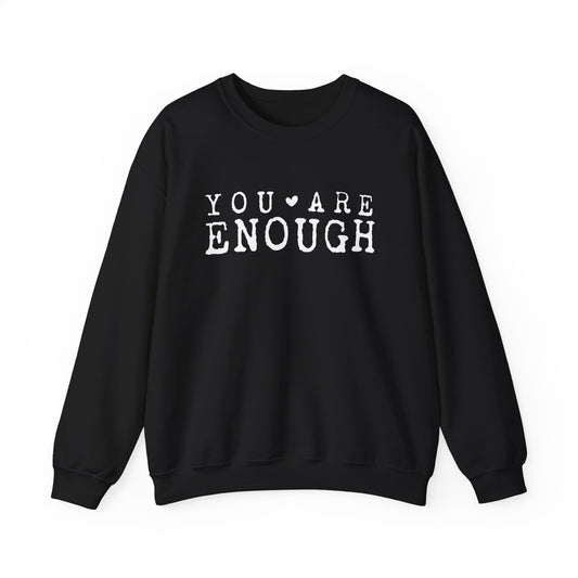 You Are Enough – Mental Health Sweatshirt for Women
