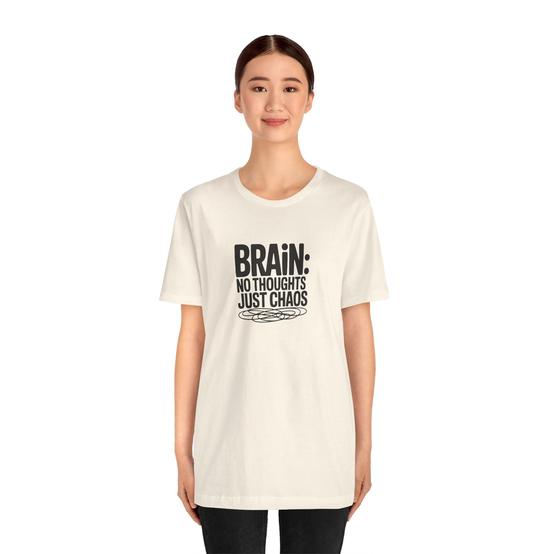 T-Shirt BRAIN: NO THOUGHTS JUST CHAOS Shirt – Funny ADHD Graphic Tee