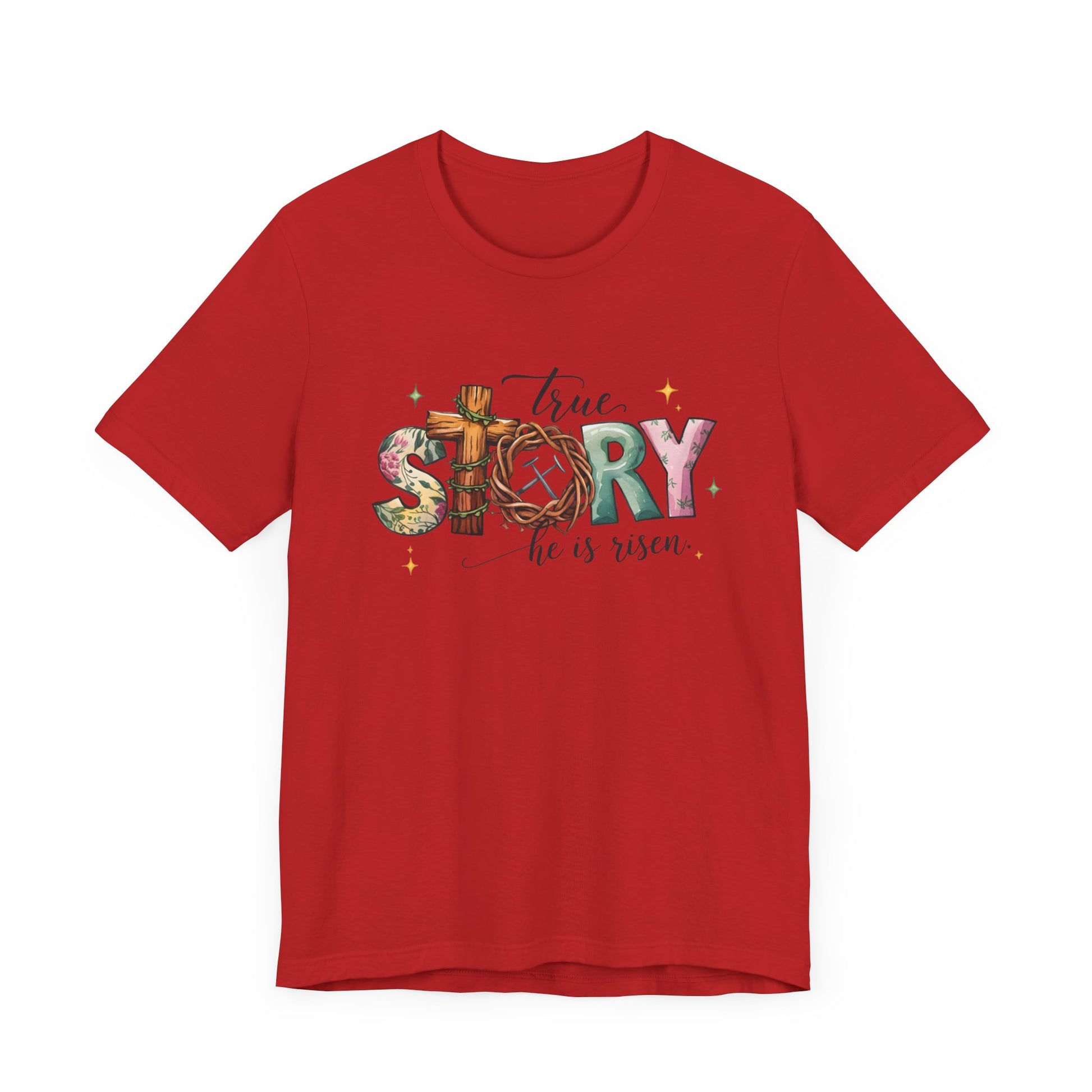 Inspirational Shirts – True Story, He Is Risen Easter Tee