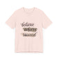 Inspirational T Shirts – Believe Achieve Succeed Tee for Women