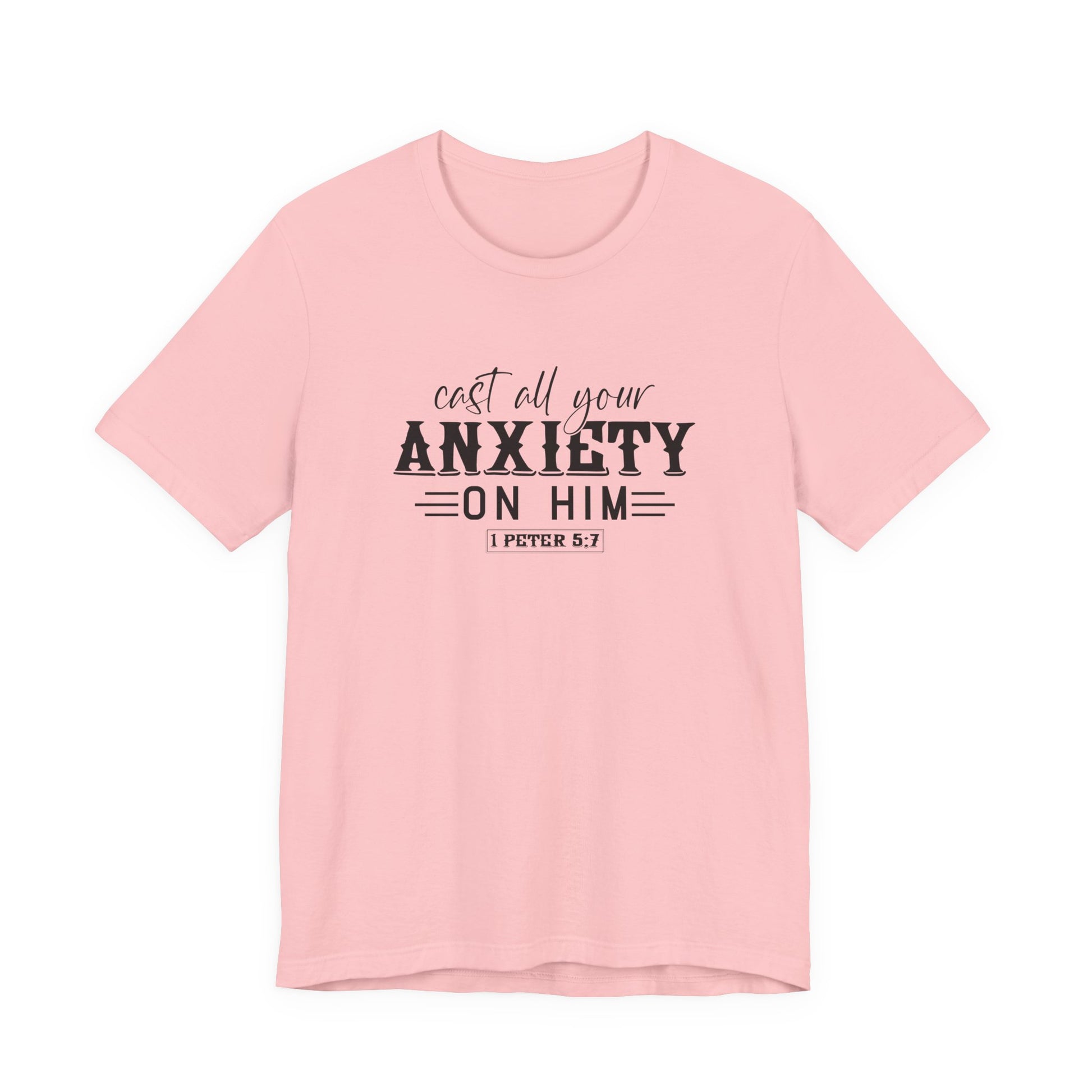 T-Shirt Cast All Your Anxiety on Him Anxiety Shirt – Christian Bible Verse Tee