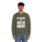 It’s Okay Not to Be Okay – Mental Health Sweatshirt for Awareness