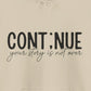 Hoodie Continue, Your Story Is Not Over – Suicide Prevention Hoodie