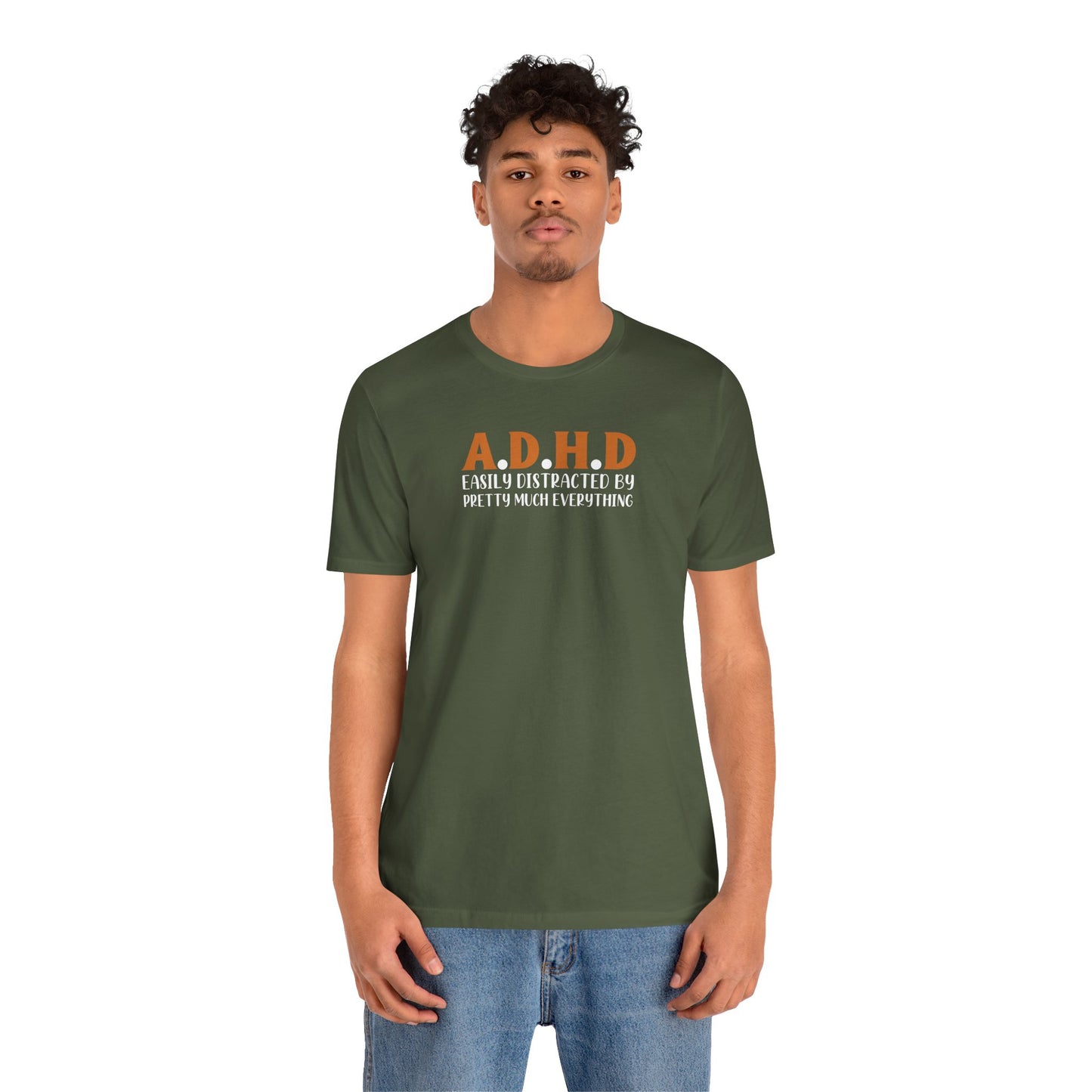 T-Shirt A.D.H.D Easily Distracted – Funny ADHD T Shirt for Teens & Adults