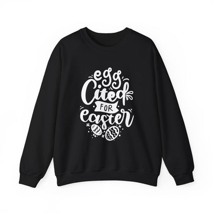 Sweatshirt Egg-cited for Easter Sweatshirt | Funny & Trendy Easter Crewneck for Women