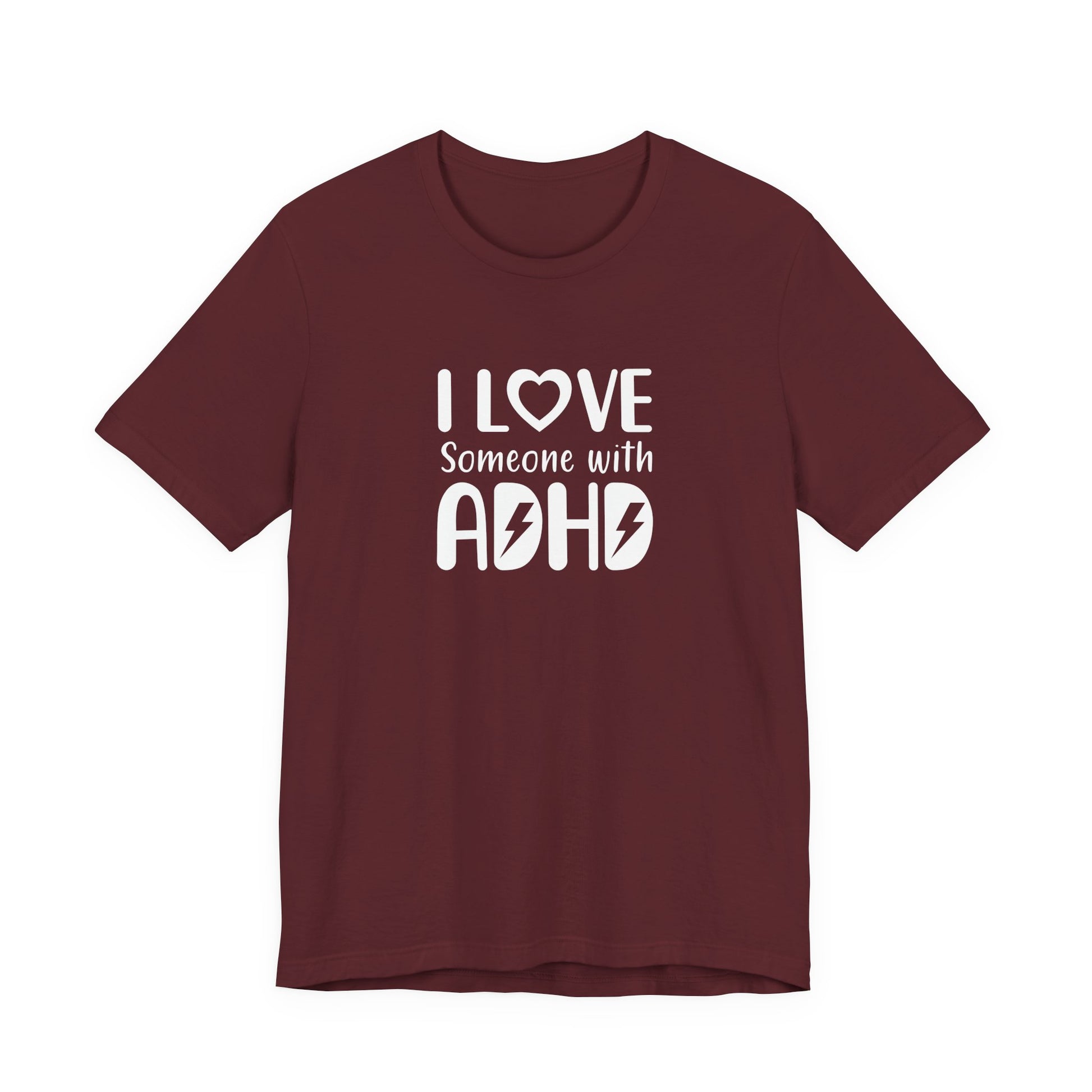 T-Shirt I LOVE Someone with ADHD – Supportive ADHD T Shirt