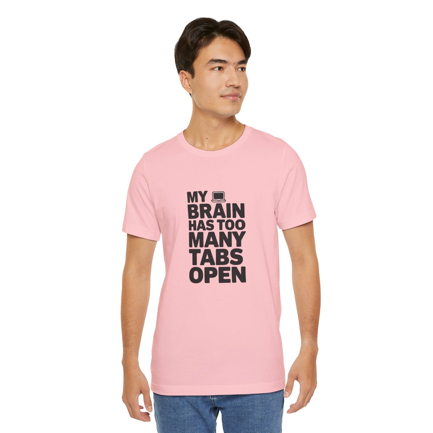 T-Shirt MY BRAIN HAS TOO MANY TABS OPEN – Funny ADHD T Shirt for Adults