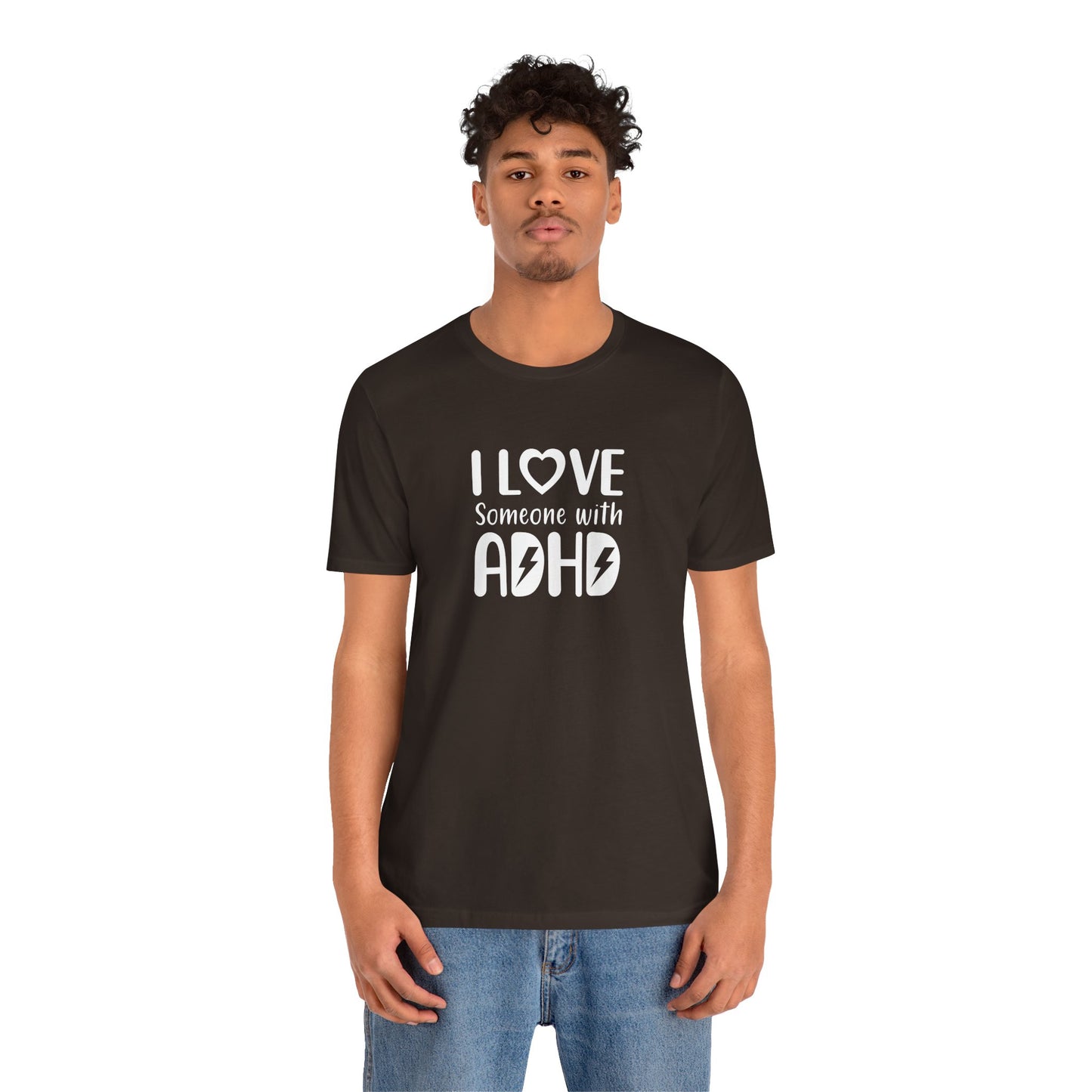 T-Shirt I LOVE Someone with ADHD – Supportive ADHD T Shirt