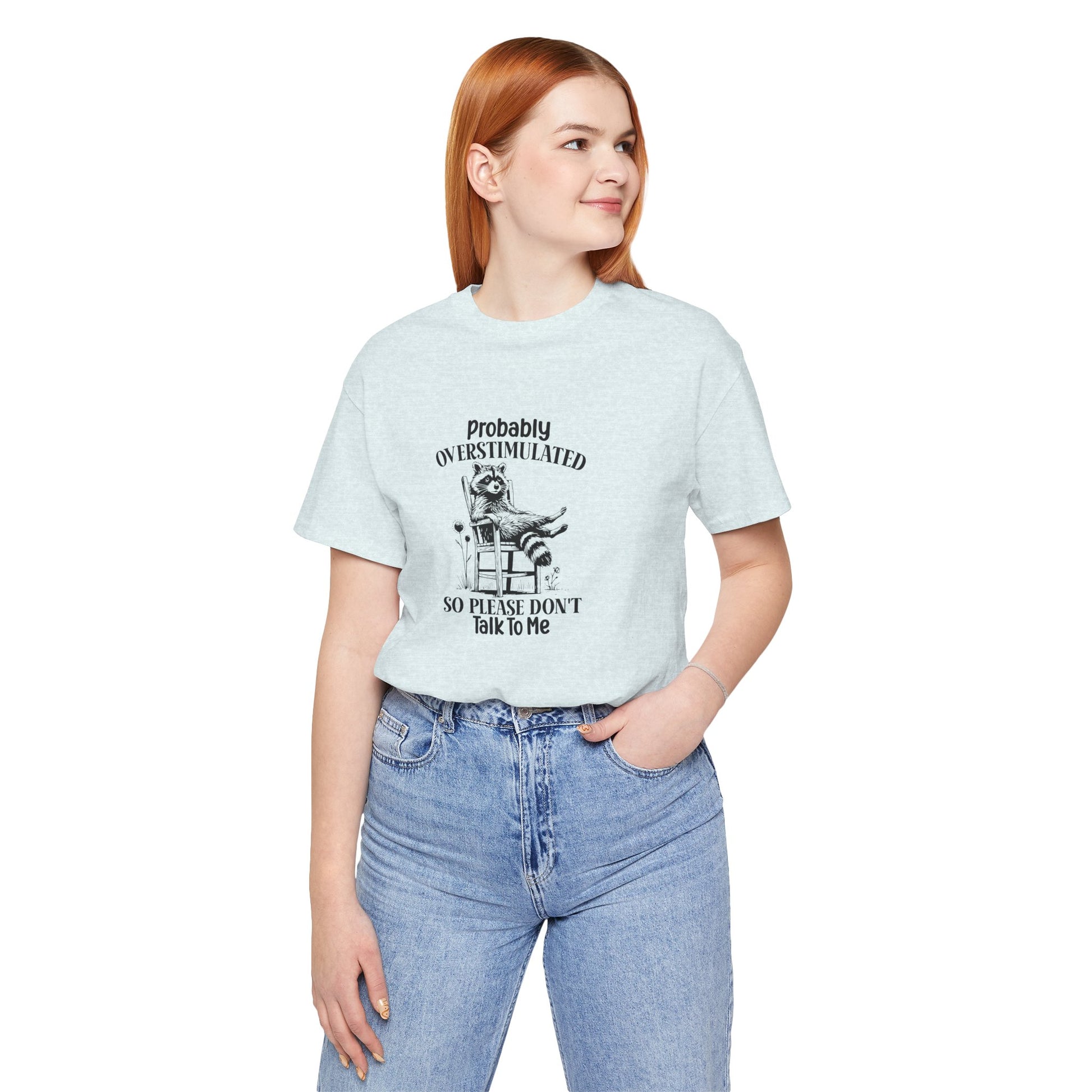 T-Shirt probably OVERSTIMULATED Shirt – Funny Anxiety Shirt with Raccoon