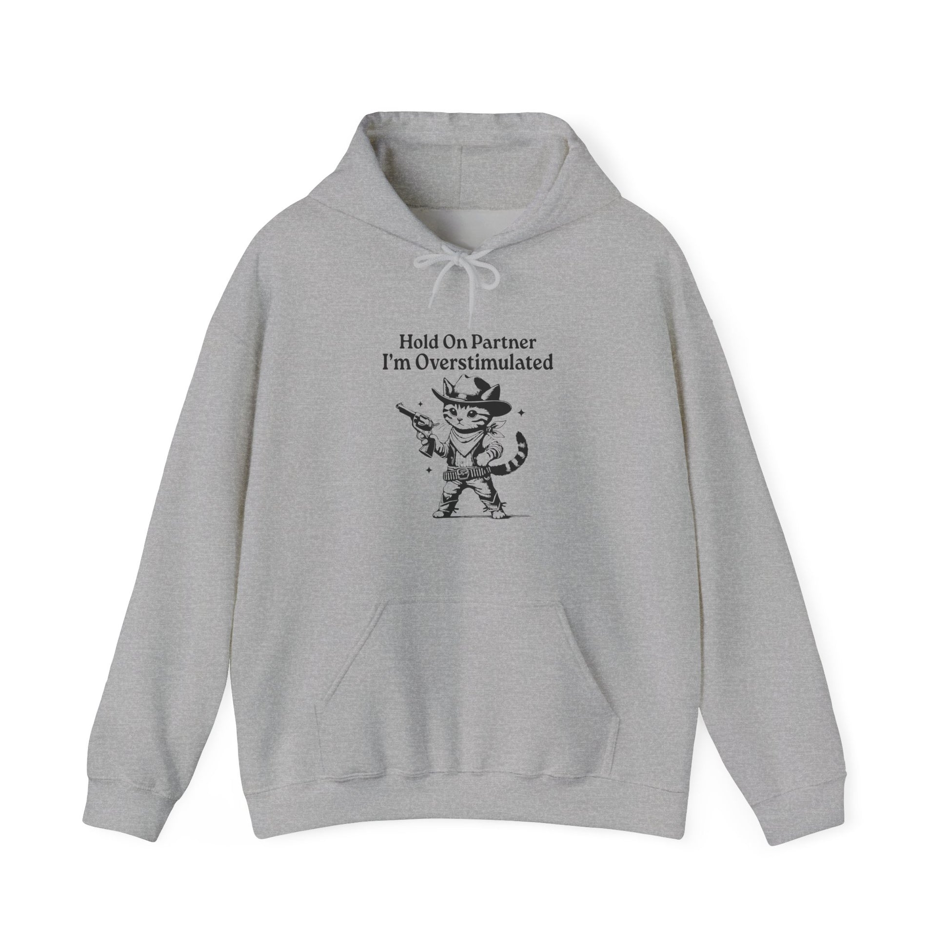 Hoodie Hold On Partner I’m Overstimulated Hoodie – Funny ADHD Cat Hoodie