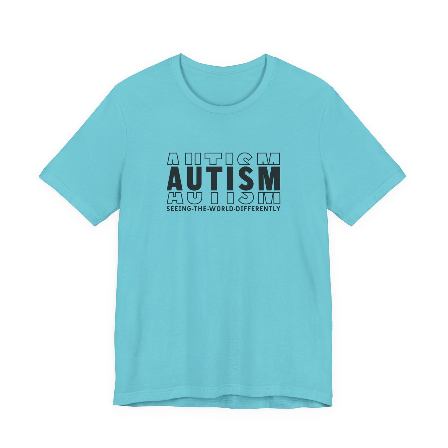 Turquoise Autism; Seeing the World Differently Autism T-Shirt