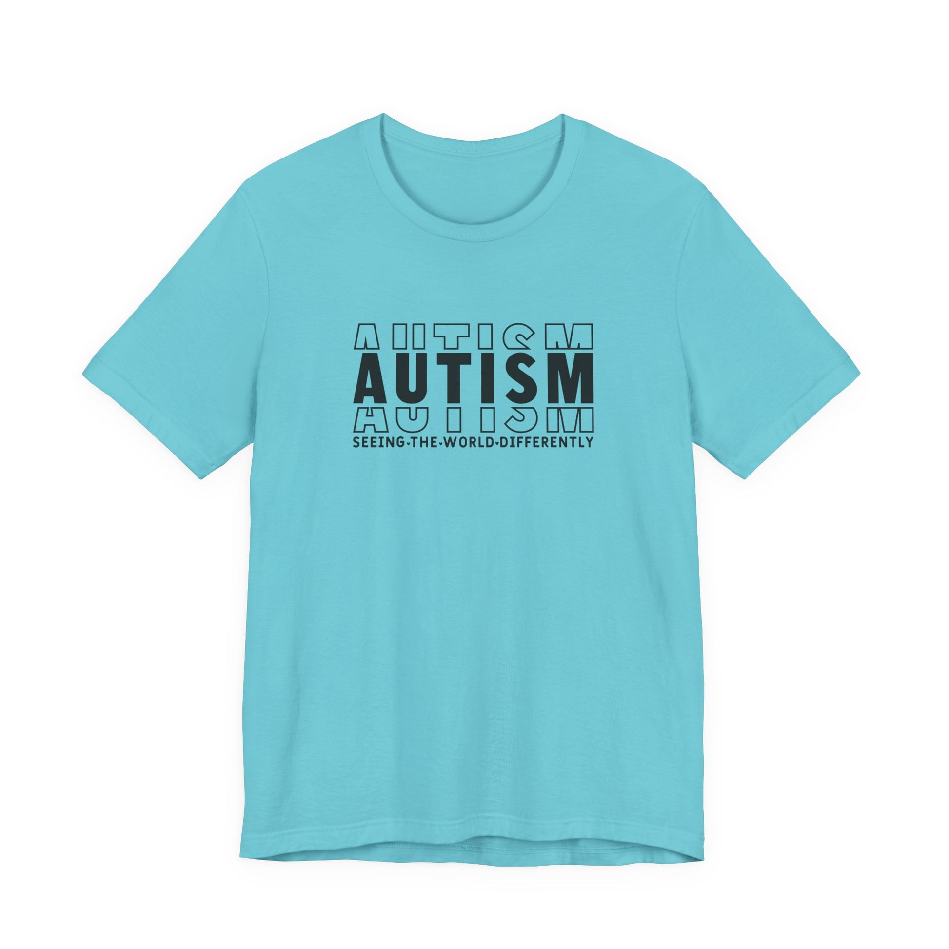 Turquoise Autism; Seeing the World Differently Autism T-Shirt