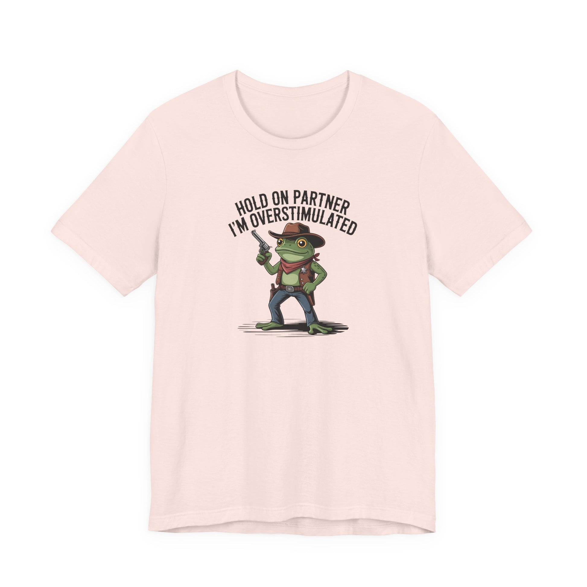 T-Shirt HOLD ON PARTNER I'M OVERSTIMULATED – Funny ADHD T-shirt