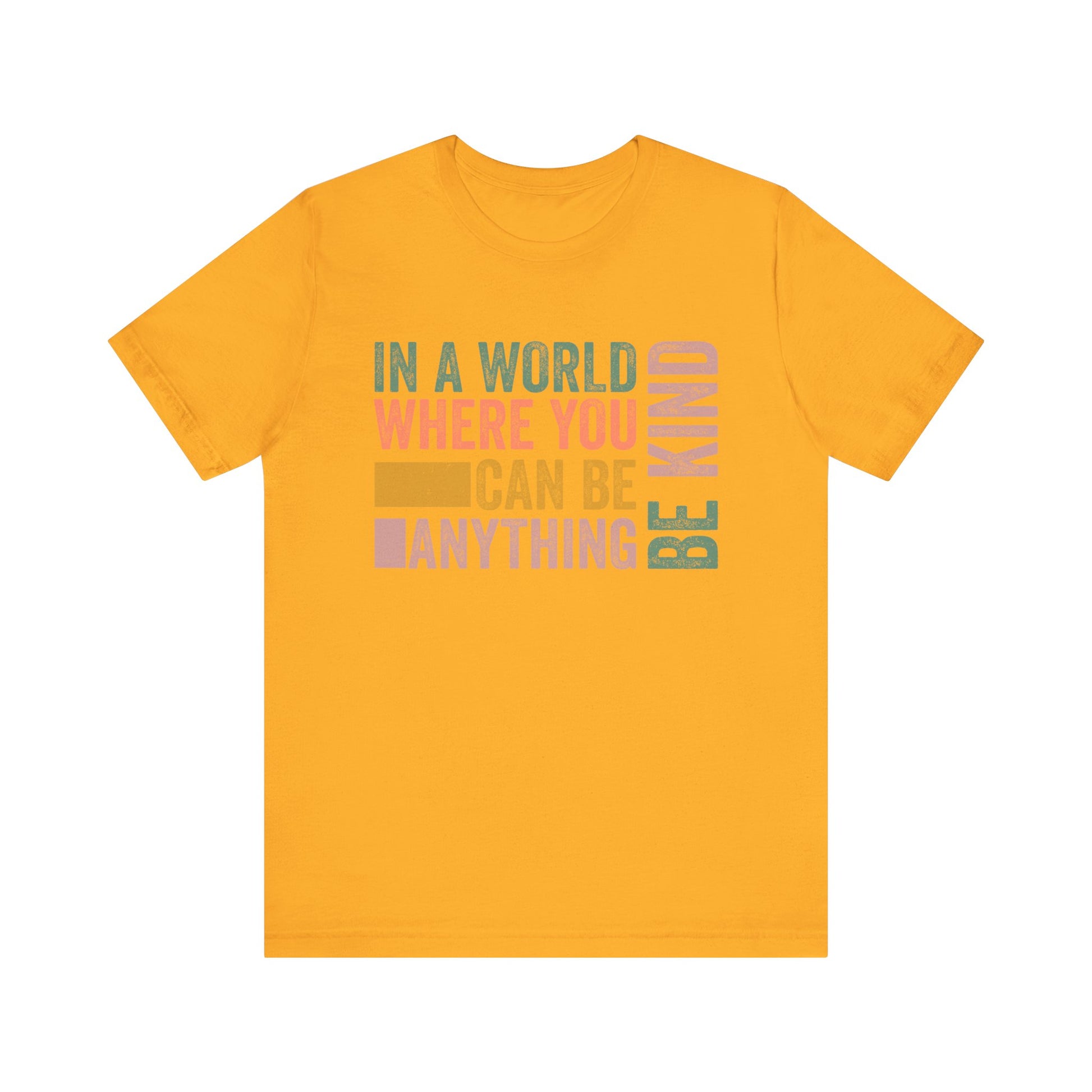 Gold Positive Affirmation Shirt – Be Kind Inspirational Tee