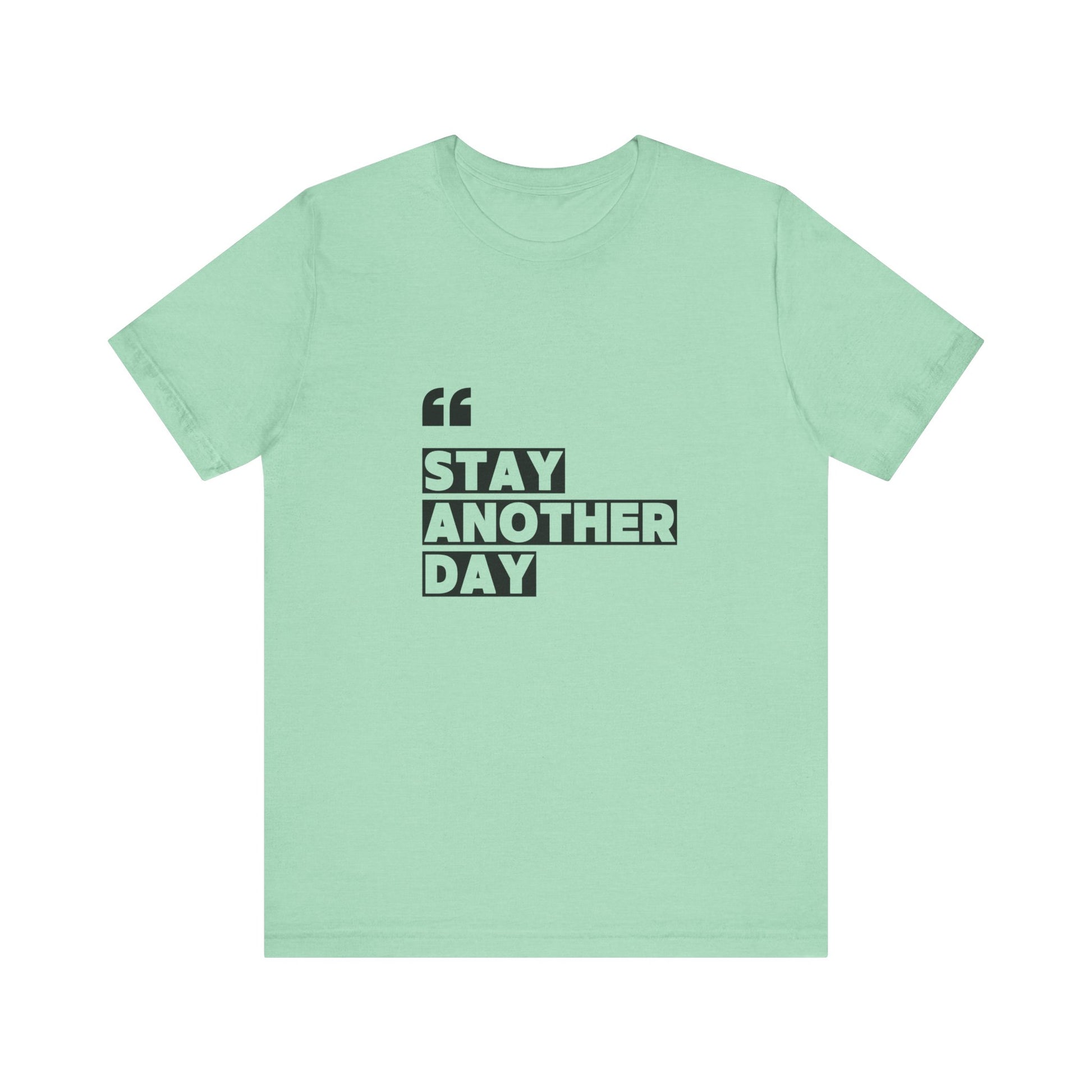 Stay Another Day – Heather Mint Stay Another Day T Shirt for Suicide Prevention