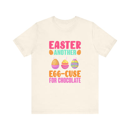 T-Shirt Sarcastic Easter Shirt – Eggcuse for Chocolate Tee