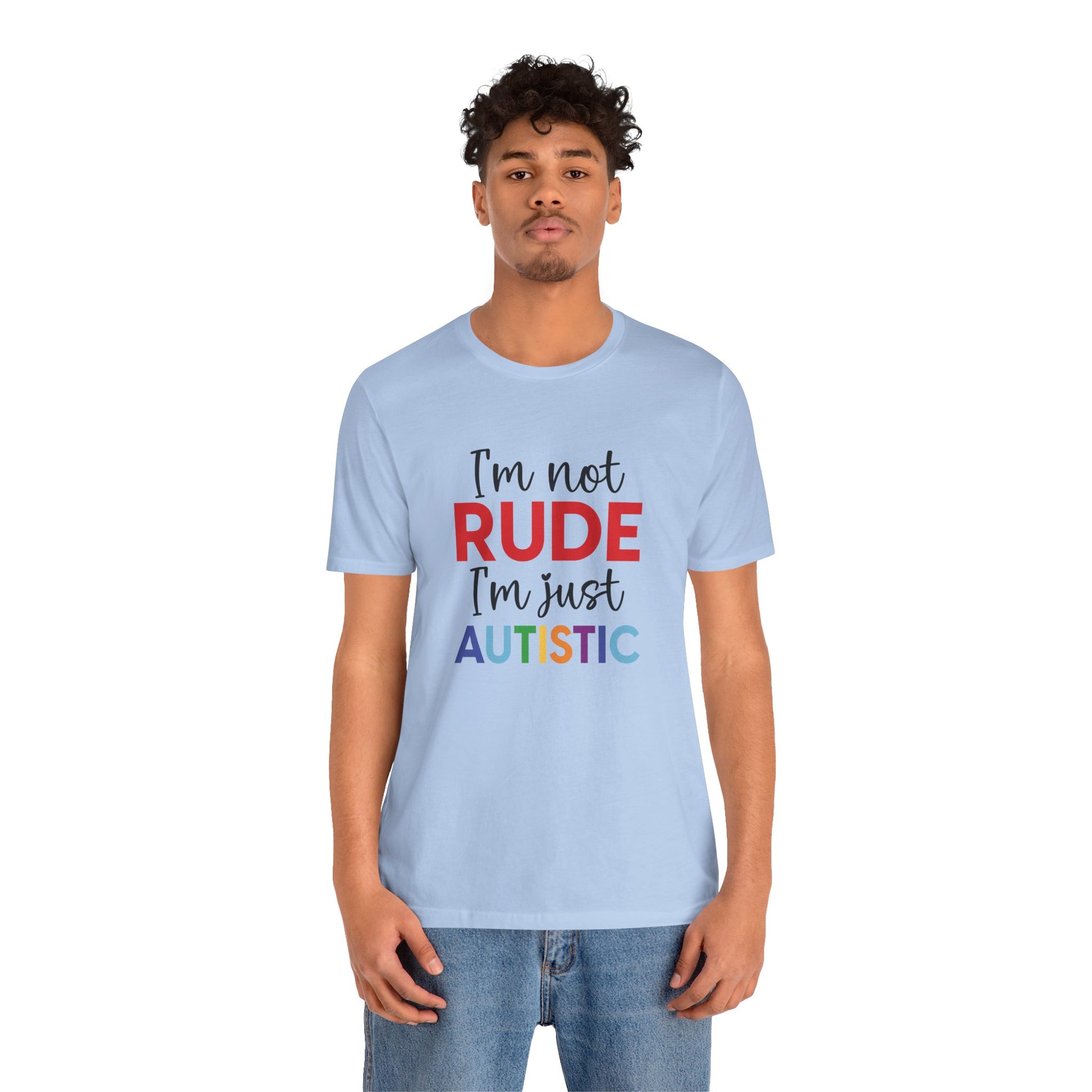 "I'm Not RUDE I'm Just AUTISTIC" Bold Statement Autism Shirt
