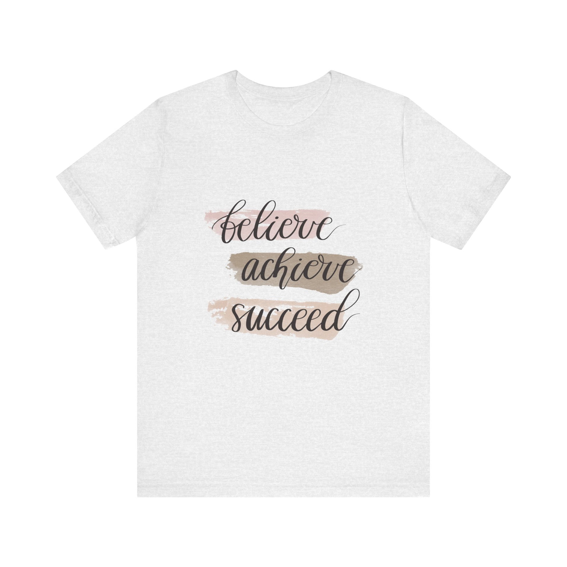 Ash Inspirational T Shirts – Believe Achieve Succeed Tee for Women
