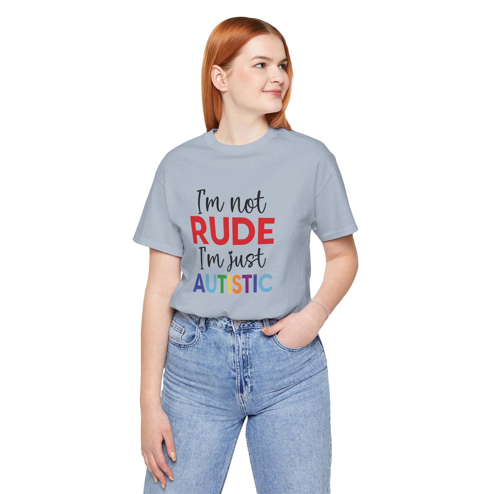"I'm Not RUDE I'm Just AUTISTIC" Bold Statement Autism Shirt
