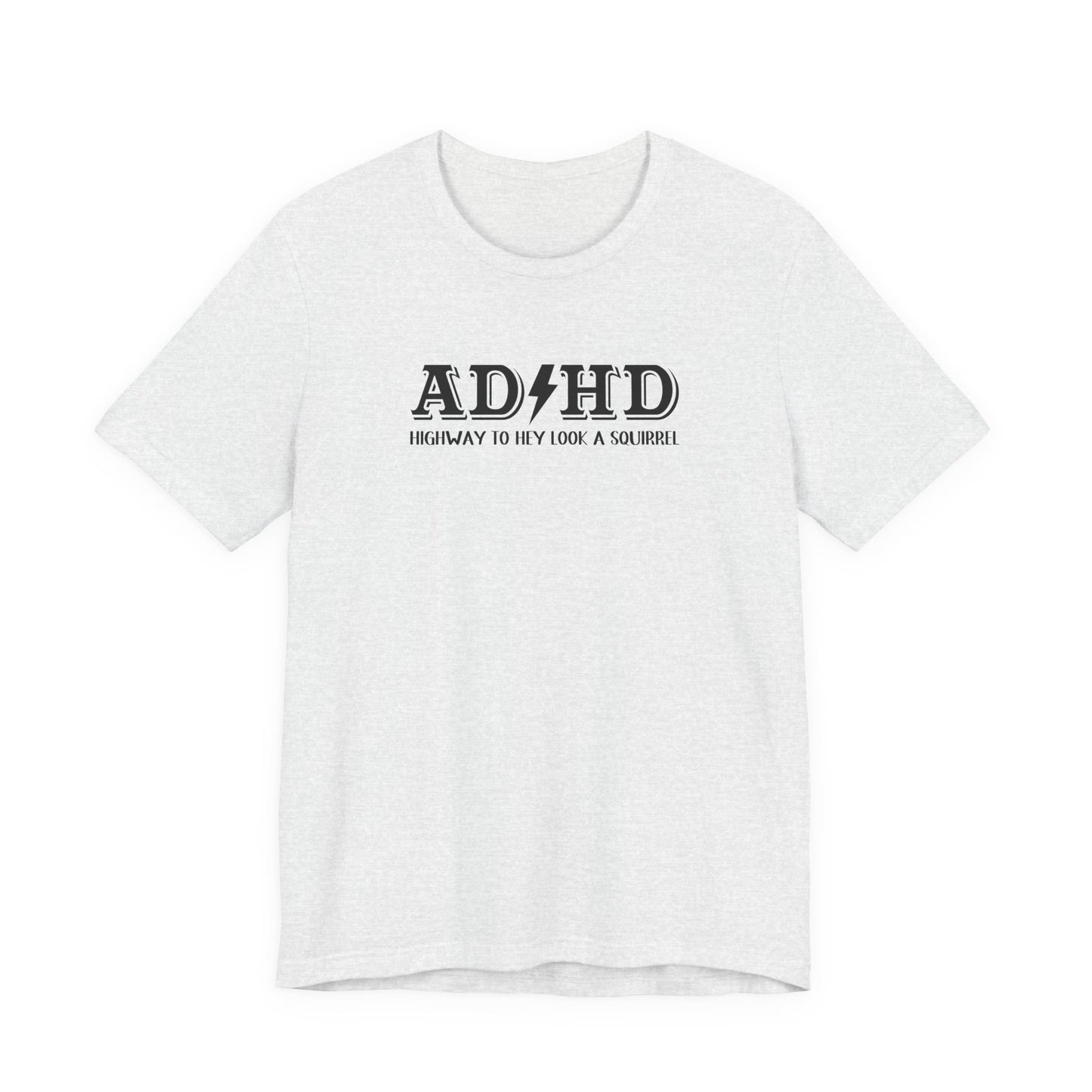 T-Shirt ADHD HIGHWAY T-Shirt – Funny ADHD T-Shirt with Bold Text