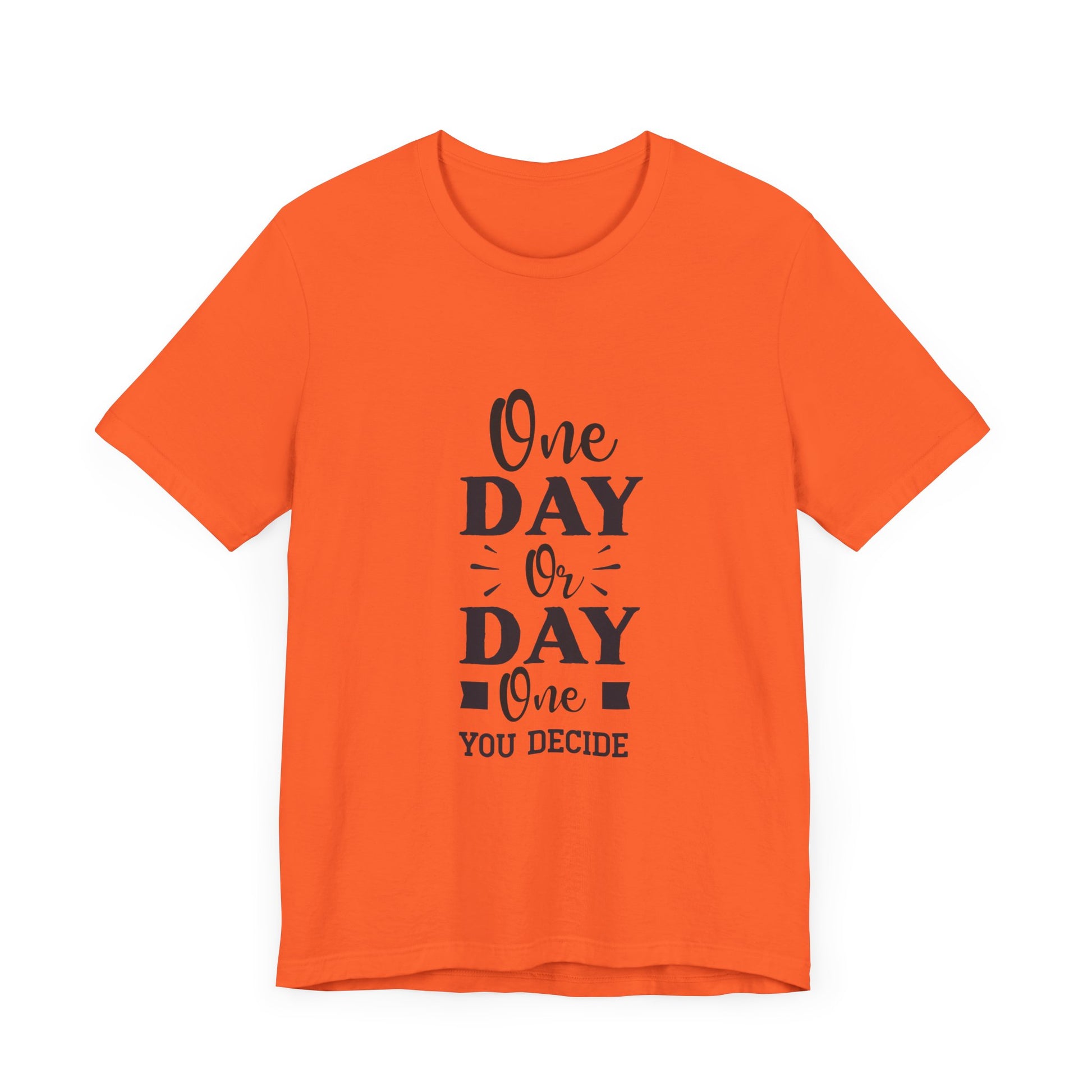 One Day or Day One – Believe and Achieve Shirt for Women