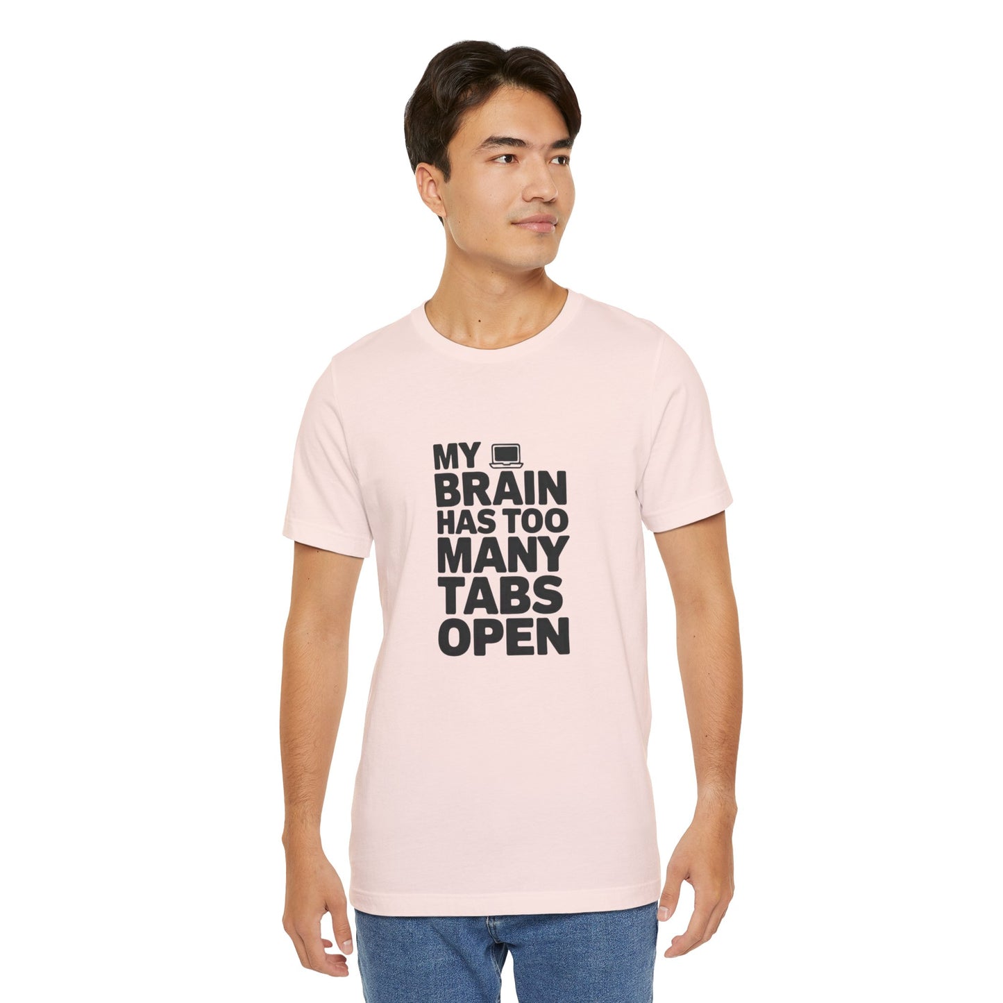 T-Shirt MY BRAIN HAS TOO MANY TABS OPEN – Funny ADHD T Shirt for Adults