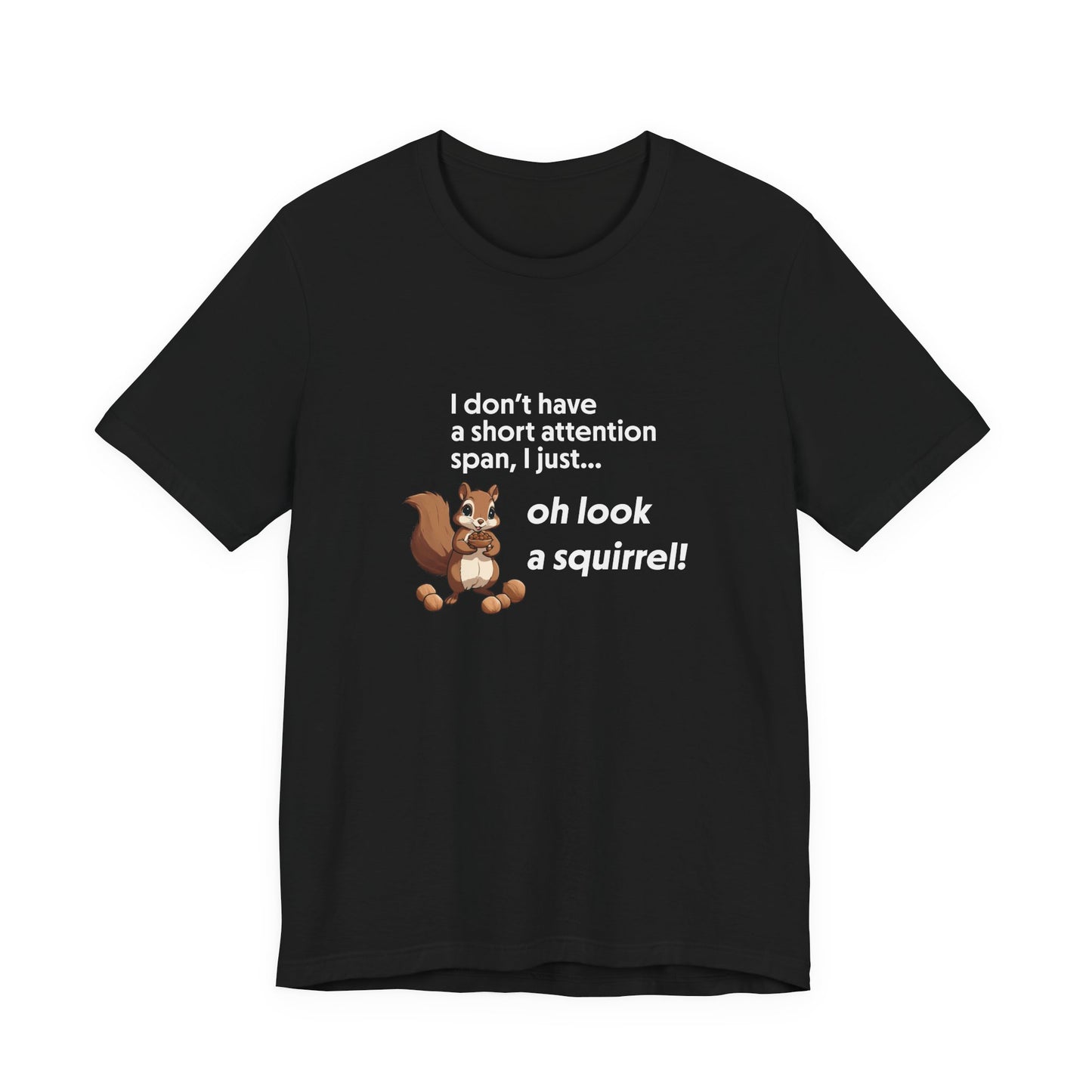 T-Shirt Oh Look a Squirrel ADHD T-Shirt – Funny Neurodivergent Shirt