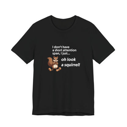 T-Shirt Oh Look a Squirrel ADHD T-Shirt – Funny Neurodivergent Shirt