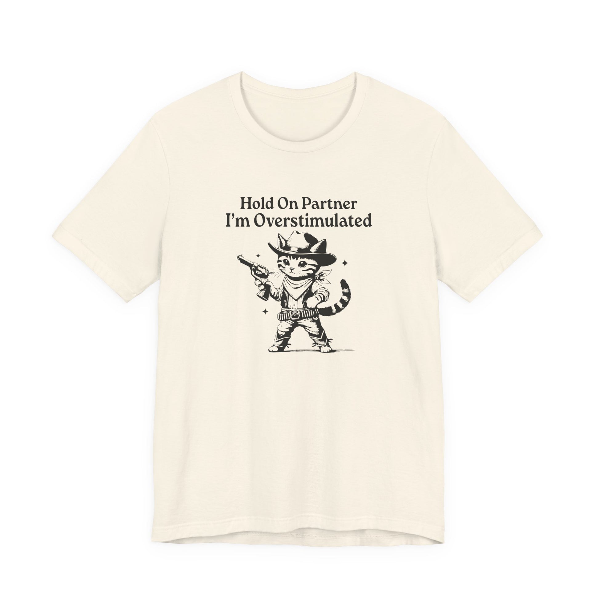 T-Shirt Hold On Partner I’m Overstimulated ADHD T-Shirt – Funny Cat Shirt