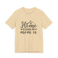 Mother’s Day Gift Tee – Home Is Where My Mom Is Shirt