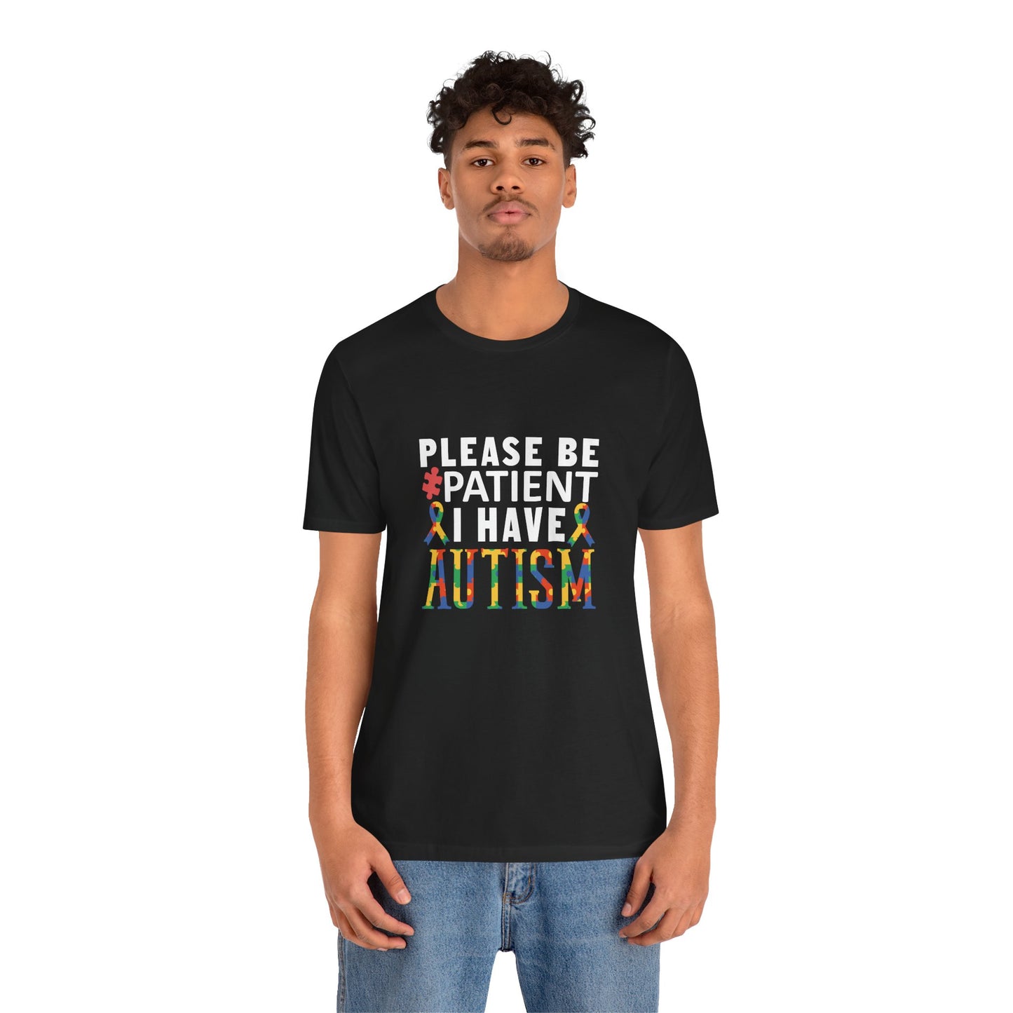 T-Shirt Please Be Patient I Have Autism Shirt