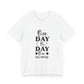 One Day or Day One – Believe and Achieve Shirt for Women