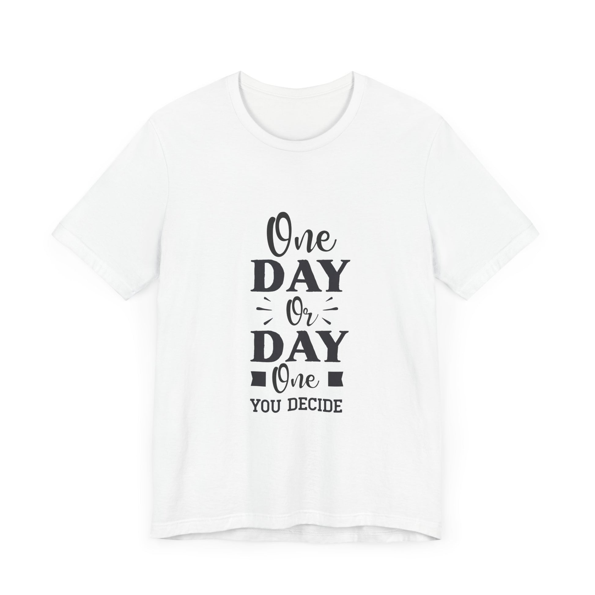 One Day or Day One – Believe and Achieve Shirt for Women