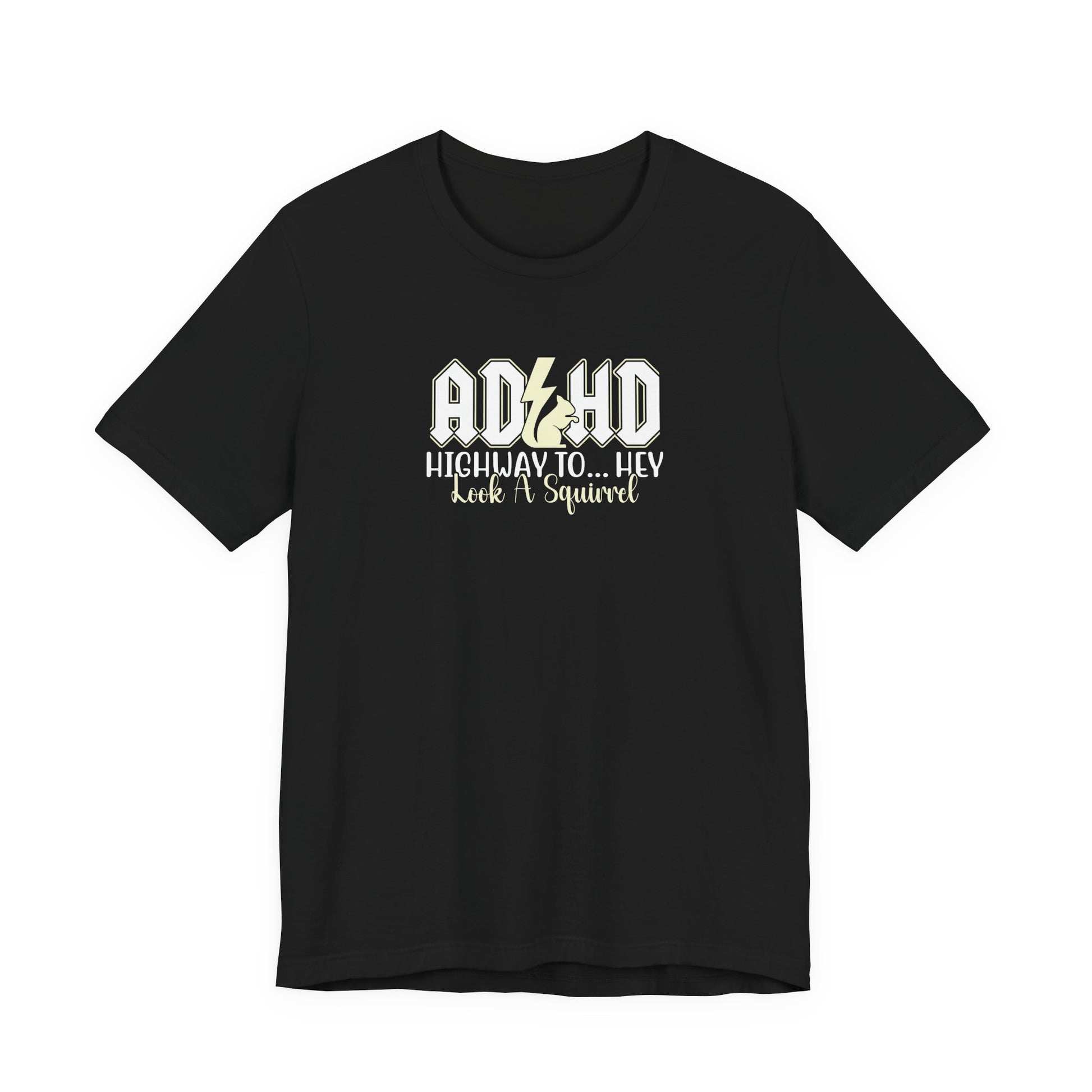 T-Shirt HIGHWAY TO... HEY Look A Squirrel ADHD T Shirt – Funny ADHD Tshirt