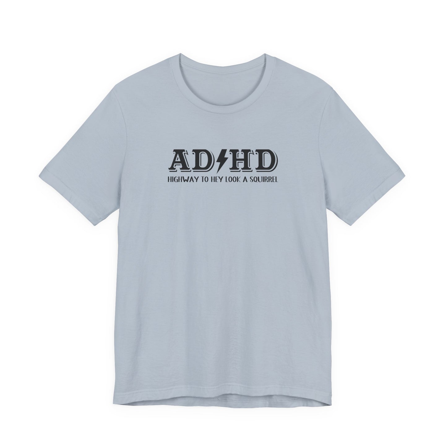 T-Shirt ADHD HIGHWAY T-Shirt – Funny ADHD T-Shirt with Bold Text