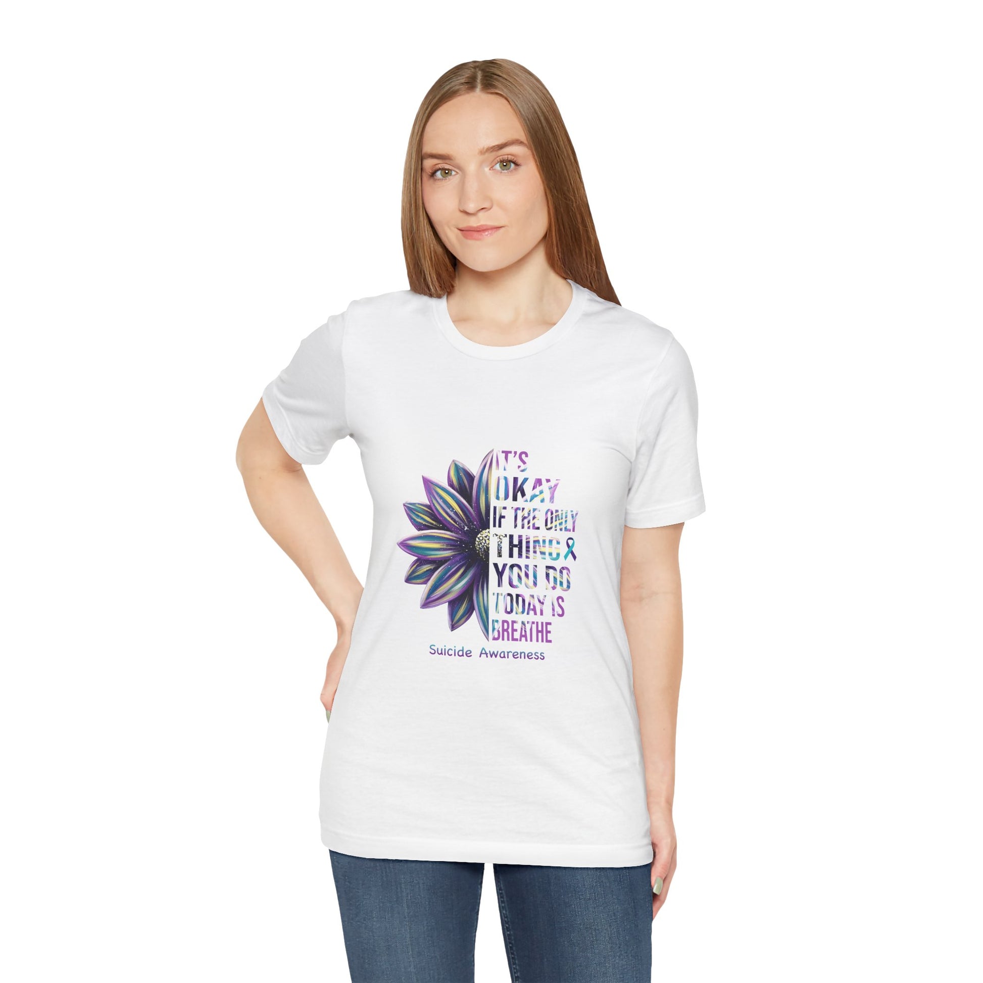 It’s Okay If You Only Breathe Today – white Suicide Awareness Shirts
