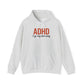 Hoodie ADHD I Go My Own Way Hoodie – Bold ADHD Awareness Hoodie
