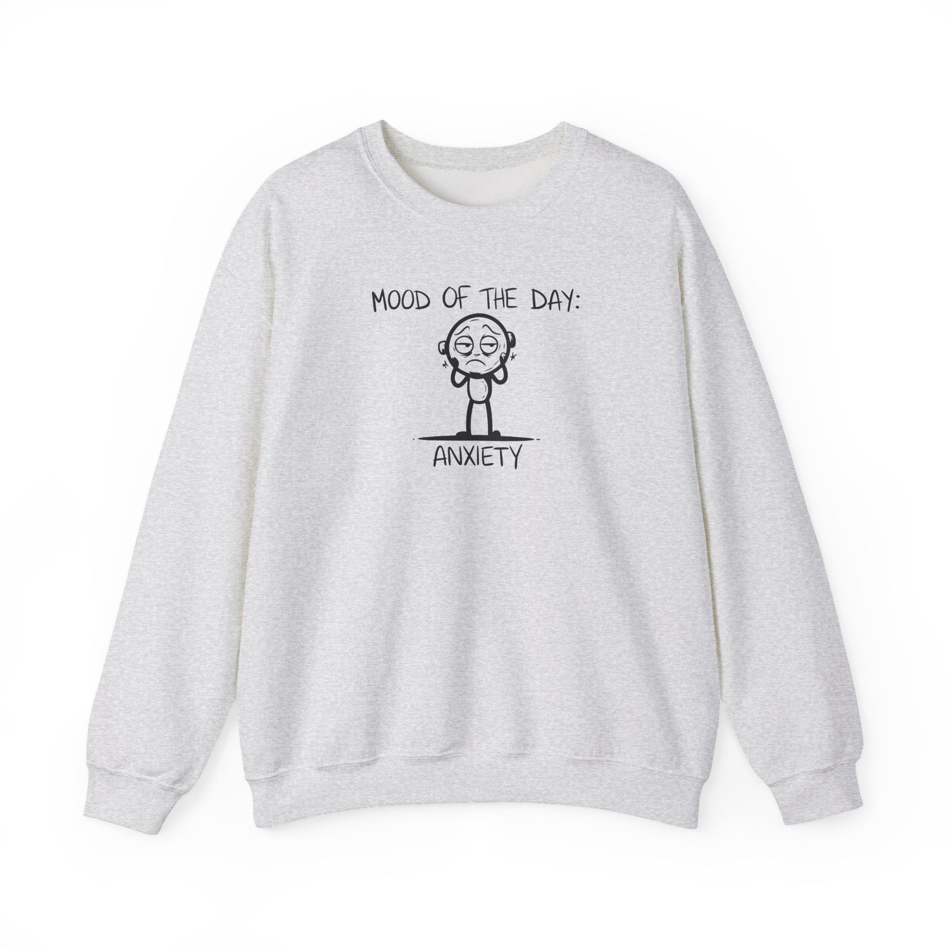 Sweatshirt Mood of the Day Anxiety - Honest Mental Health Sweatshirt for Women