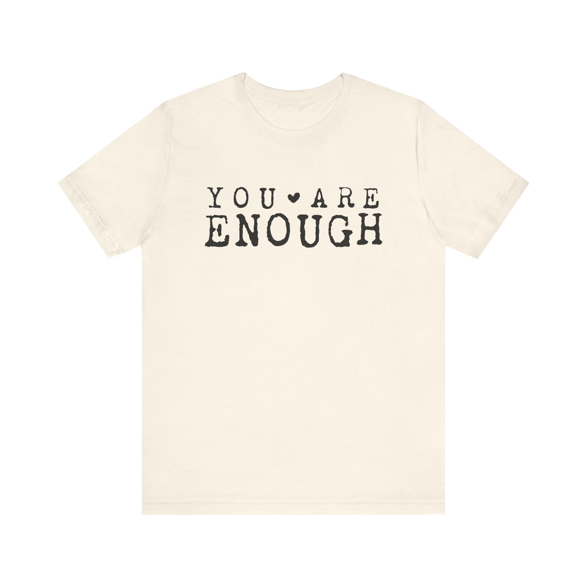 You Are Enough – Natural Suicide Awareness Shirts for Women